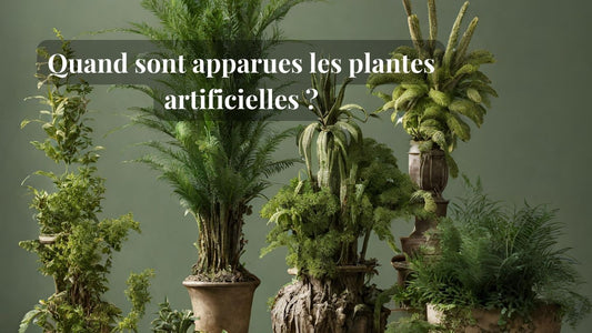 Quand sont apparues les plantes artificielles ?